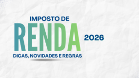 Imposto de Renda: dicas, novidades e regras